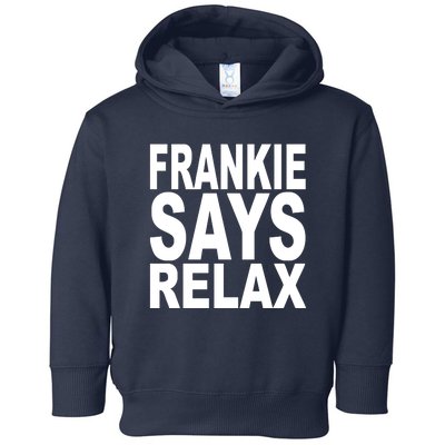 FRANKIE SAYS RELAX Toddler Hoodie