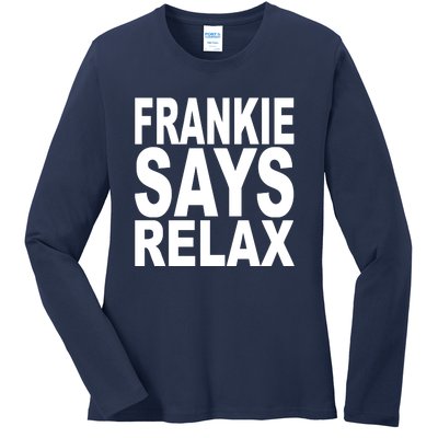 FRANKIE SAYS RELAX Ladies Long Sleeve Shirt