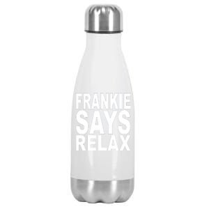 FRANKIE SAYS RELAX Stainless Steel Insulated Water Bottle