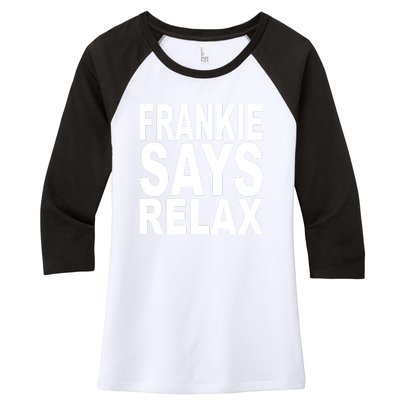 FRANKIE SAYS RELAX Women's Tri-Blend 3/4-Sleeve Raglan Shirt