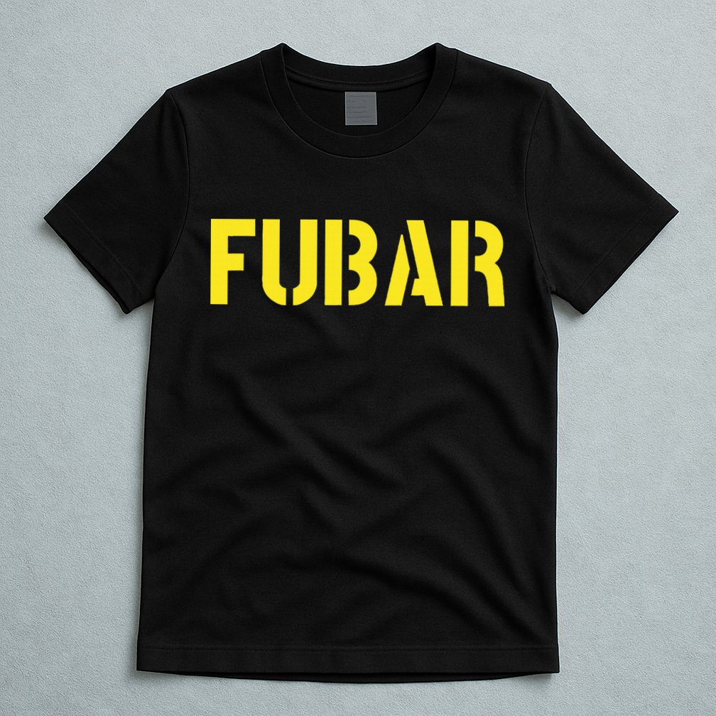 FUBAR SNAFU RTFM JFGI  For Funny Acronyms T-Shirt
