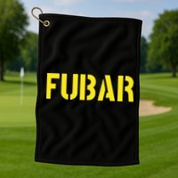 FUBAR SNAFU RTFM JFGI  For Funny Acronyms Golf Towel