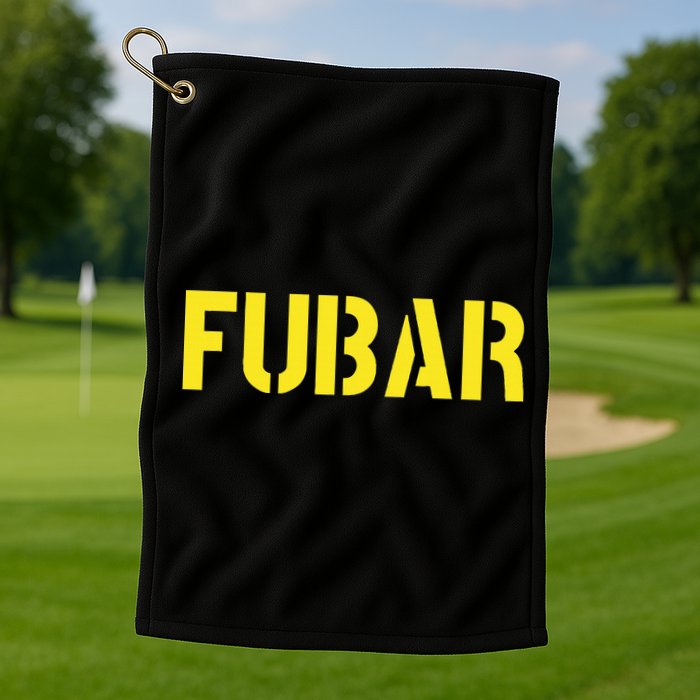 FUBAR SNAFU RTFM JFGI  For Funny Acronyms Golf Towel