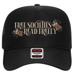 Free Societies Read Freely Read Banned Books Librarians High Crown Mesh Back Trucker Hat