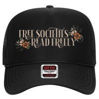 Free Societies Read Freely Read Banned Books Librarians High Crown Mesh Back Trucker Hat