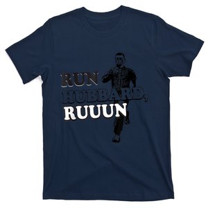 Funny Sarcastic Run Hubbard Run Saying Women Design T-Shirt