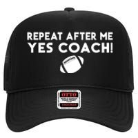 Funny Sport Repeat After Me Yes Coach American Football High Crown Mesh Back Trucker Hat