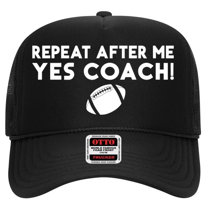 Funny Sport Repeat After Me Yes Coach American Football High Crown Mesh Back Trucker Hat