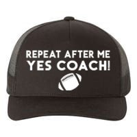 Funny Sport Repeat After Me Yes Coach American Football Yupoong Adult 5-Panel Trucker Hat