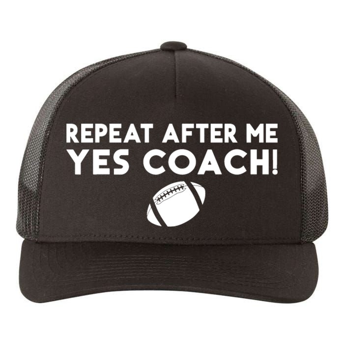 Funny Sport Repeat After Me Yes Coach American Football Yupoong Adult 5-Panel Trucker Hat