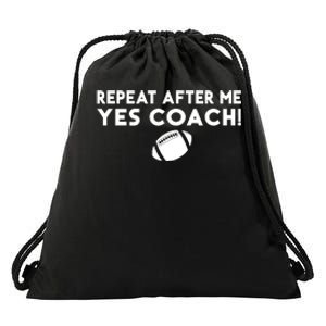 Funny Sport Repeat After Me Yes Coach American Football Drawstring Bag