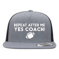 Funny Sport Repeat After Me Yes Coach American Football Flat Bill Trucker Hat