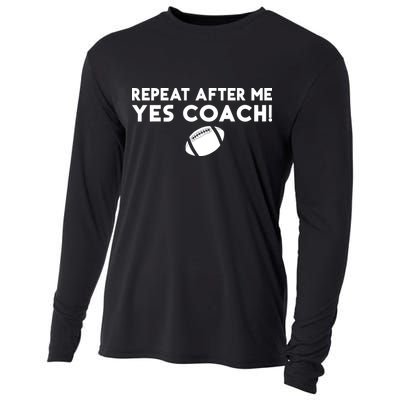 Funny Sport Repeat After Me Yes Coach American Football Cooling Performance Long Sleeve Crew
