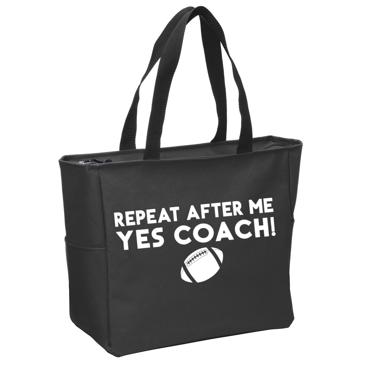 Funny Sport Repeat After Me Yes Coach American Football Zip Tote Bag