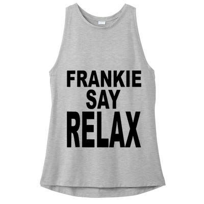 Frankie Say Relax Shirt Funny Retro Vintage Ladies PosiCharge Tri-Blend Wicking Tank