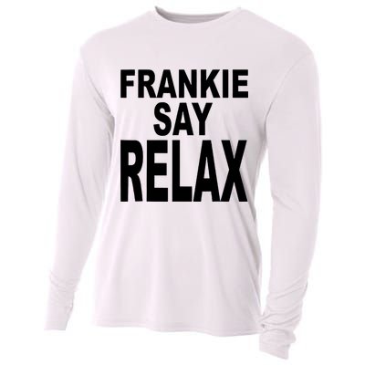 Frankie Say Relax Shirt Funny Retro Vintage Cooling Performance Long Sleeve Crew