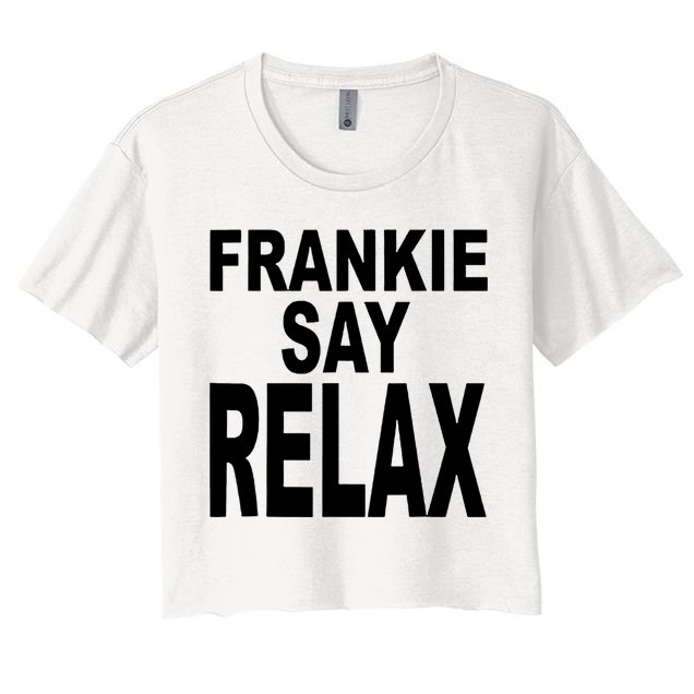 Frankie Say Relax Shirt Funny Retro Vintage Crop Top