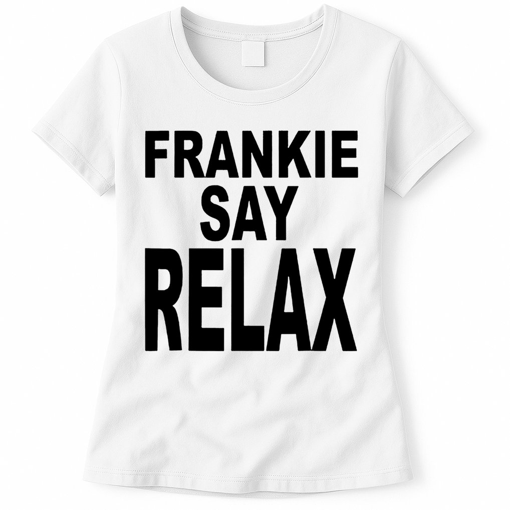 Frankie Say Relax Shirt Funny Retro Vintage Womens T-Shirt
