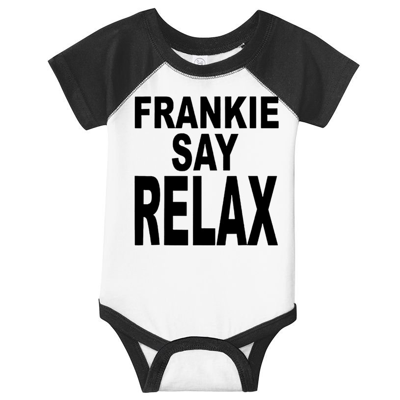 Frankie Say Relax Shirt Funny Retro Vintage Infant Baby Jersey Bodysuit