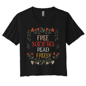 Free Societies Read Freely Read Banned Books Librarians Women's Crop Top Tee