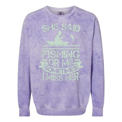 Funny She Said Fishing Or Me Sometimes I Miss Her Colorblast Crewneck Sweatshirt