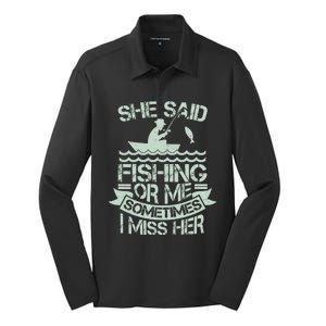 Funny She Said Fishing Or Me Sometimes I Miss Her Silk Touch Performance Long Sleeve Polo