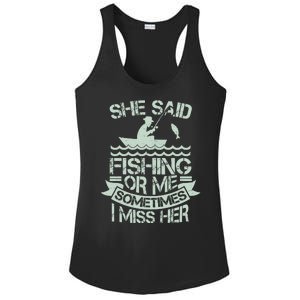 Funny She Said Fishing Or Me Sometimes I Miss Her Ladies PosiCharge Competitor Racerback Tank