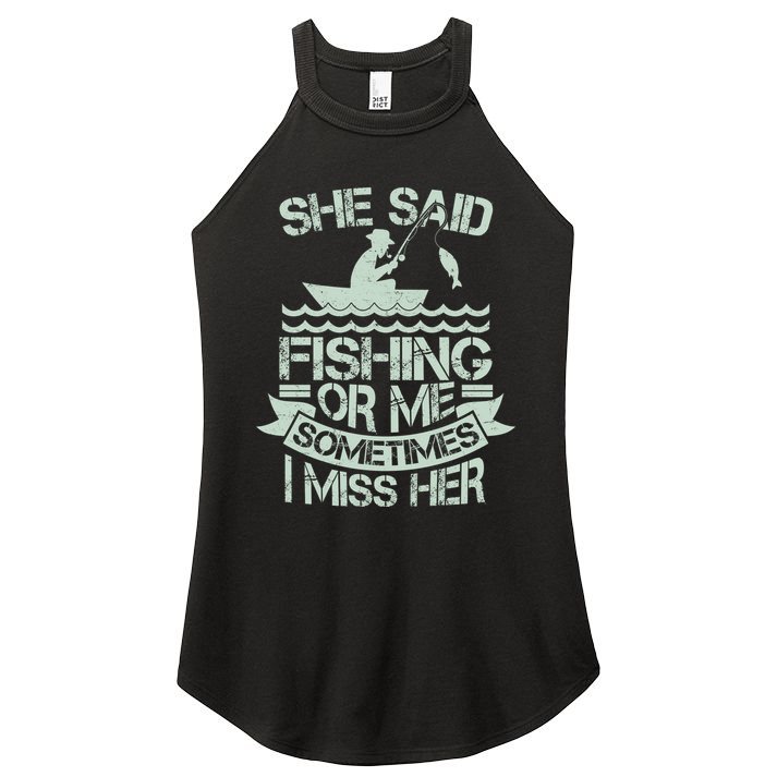 Funny She Said Fishing Or Me Sometimes I Miss Her Women's Perfect Tri Rocker Tank