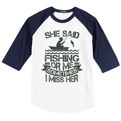 Funny She Said Fishing Or Me Sometimes I Miss Her Baseball Sleeve Shirt