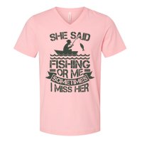 Funny She Said Fishing Or Me Sometimes I Miss Her V-Neck T-Shirt
