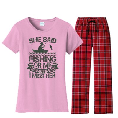 Funny She Said Fishing Or Me Sometimes I Miss Her Women's Flannel Pajama Set