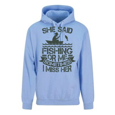 Funny She Said Fishing Or Me Sometimes I Miss Her Unisex Surf Hoodie