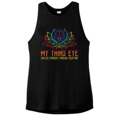 Funny Spiritual Saying Third Eye Sees Through Your Shit Ladies PosiCharge Tri-Blend Wicking Tank