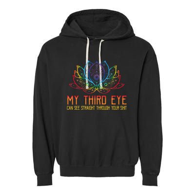 Funny Spiritual Saying Third Eye Sees Through Your Shit Garment-Dyed Fleece Hoodie