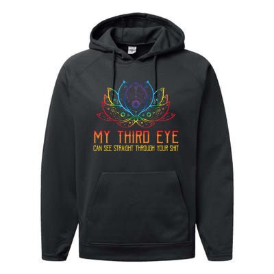 Funny Spiritual Saying Third Eye Sees Through Your Shit Performance Fleece Hoodie