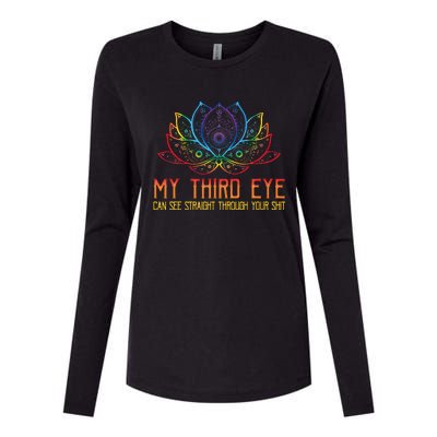 Funny Spiritual Saying Third Eye Sees Through Your Shit Womens Cotton Relaxed Long Sleeve T-Shirt