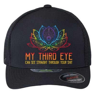 Funny Spiritual Saying Third Eye Sees Through Your Shit Flexfit Unipanel Trucker Cap