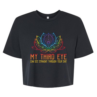 Funny Spiritual Saying Third Eye Sees Through Your Shit Bella+Canvas Jersey Crop Tee