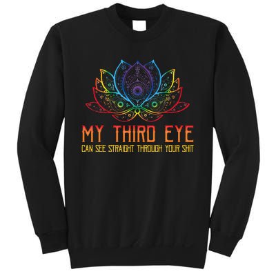 Funny Spiritual Saying Third Eye Sees Through Your Shit Sweatshirt