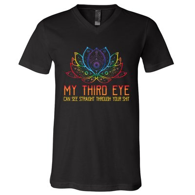 Funny Spiritual Saying Third Eye Sees Through Your Shit V-Neck T-Shirt