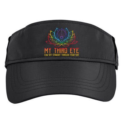 Funny Spiritual Saying Third Eye Sees Through Your Shit Adult Drive Performance Visor