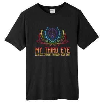 Funny Spiritual Saying Third Eye Sees Through Your Shit Tall Fusion ChromaSoft Performance T-Shirt