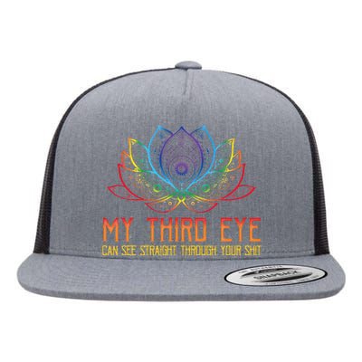 Funny Spiritual Saying Third Eye Sees Through Your Shit Flat Bill Trucker Hat