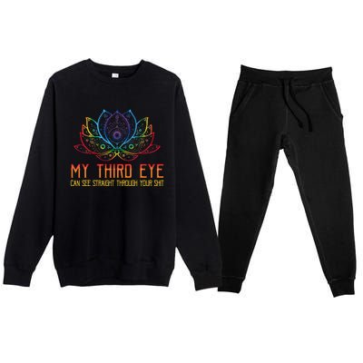 Funny Spiritual Saying Third Eye Sees Through Your Shit Premium Crewneck Sweatsuit Set