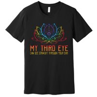 Funny Spiritual Saying Third Eye Sees Through Your Shit Premium T-Shirt