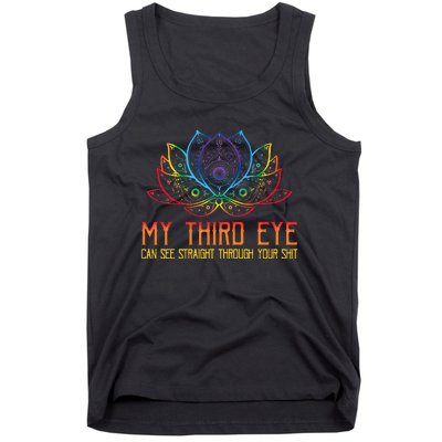 Funny Spiritual Saying Third Eye Sees Through Your Shit Tank Top