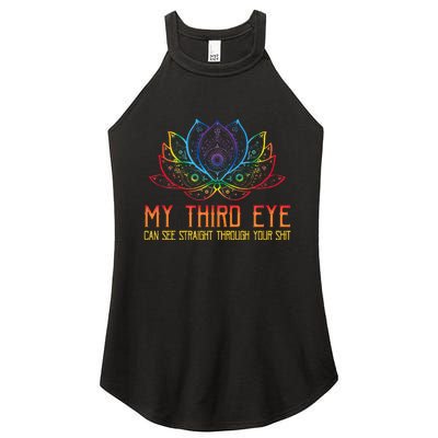 Funny Spiritual Saying Third Eye Sees Through Your Shit Women’s Perfect Tri Rocker Tank