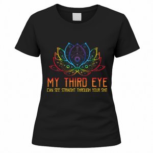 Funny Spiritual Saying Third Eye Sees Through Your Shit Women's T-Shirt