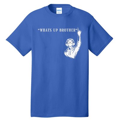 Funny Sketch streamer whats up brother Tall T-Shirt