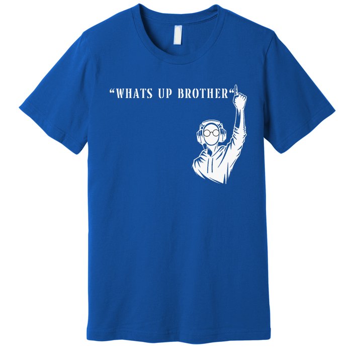 Funny Sketch streamer whats up brother Premium T-Shirt